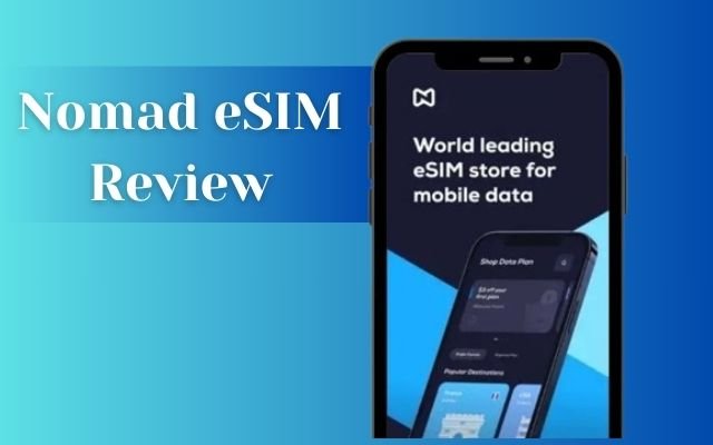 Nomad eSIM Review