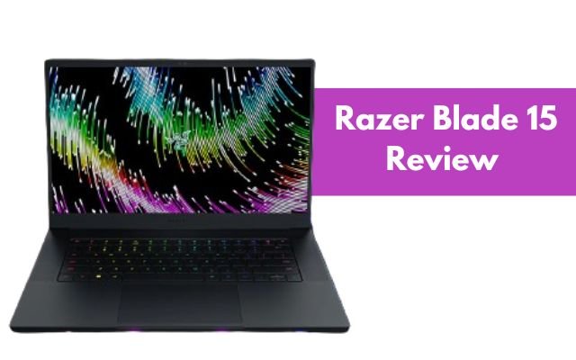 Razer Blade 15 Review