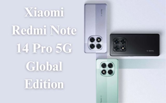 Xiaomi Redmi Note 14 Pro 5G Global Edition