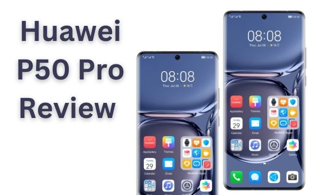 Huawei P50 Pro Review