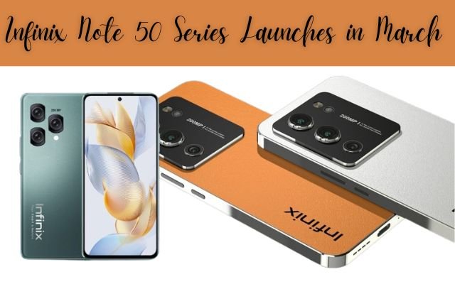 Infinix Note 50 Series Launches in March