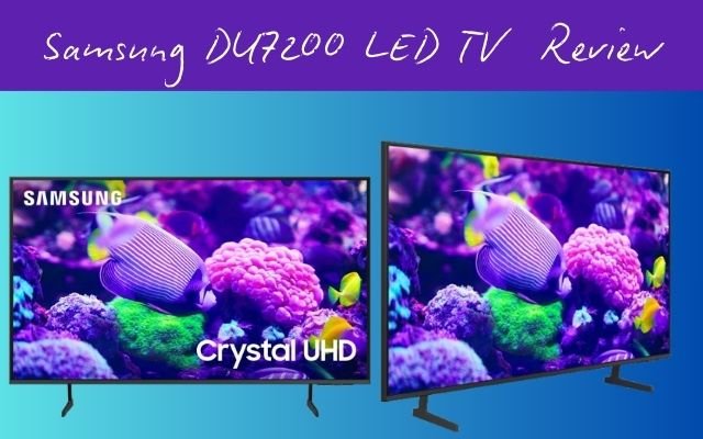 Samsung DU7200 LED TV Review