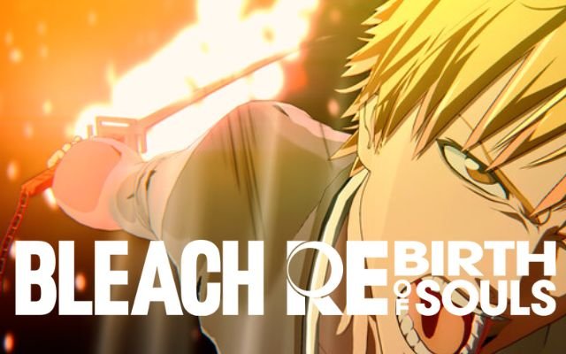 Bleach Rebirth of Souls Review