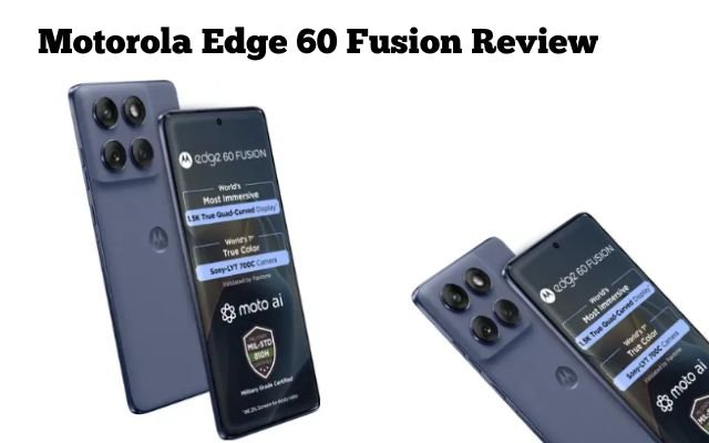 Motorola Edge 60 Fusion Review