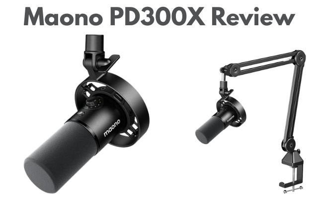 Maono PD300X Review