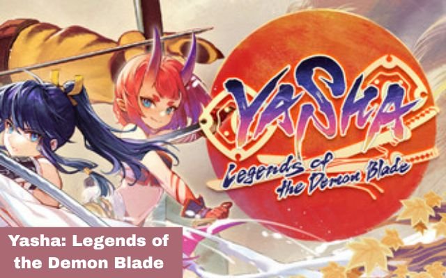 Yasha: Legends of the Demon Blade